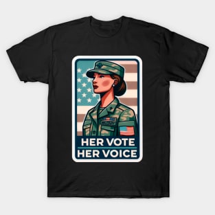 Her Vote, Her Voice - Patriotic Military Female in Politics T-Shirt